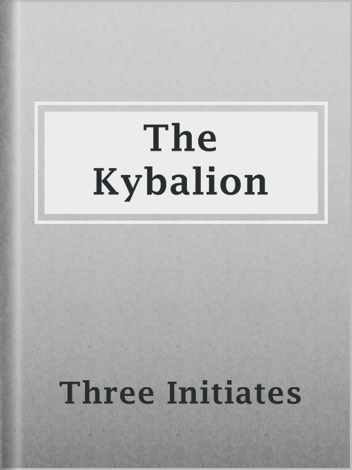 Title details for The Kybalion by Three Initiates - Available